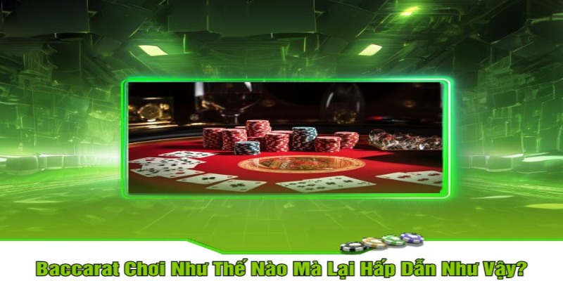 Baccarat 69VN là trò chơi hấp dẫn không nên bỏ lỡ