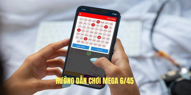 Cách chơi Mega 6/45 tại 69VN chi tiết